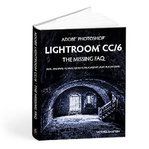 Lightroom CC/6 The Missing FAQ Book